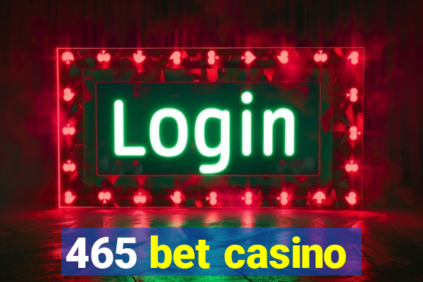 465 bet casino